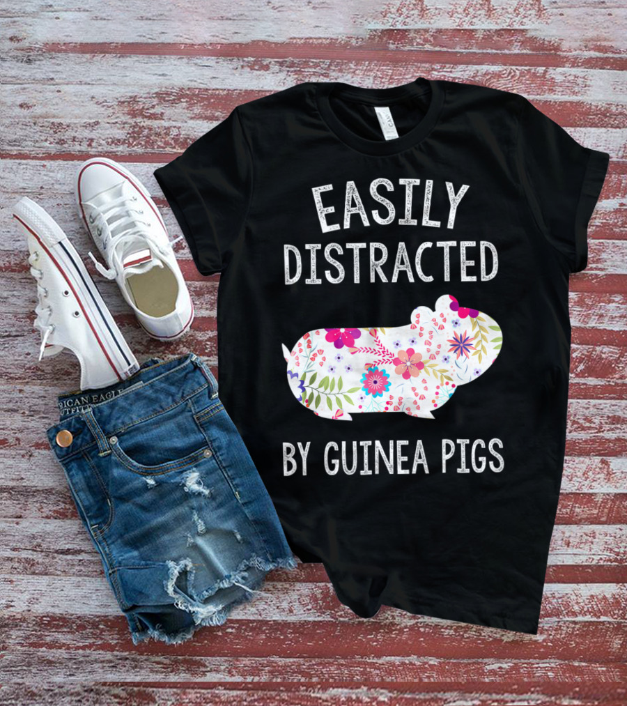 Easily Distracted By Guinea Pigs Floral Piggie Lover T-Shirt