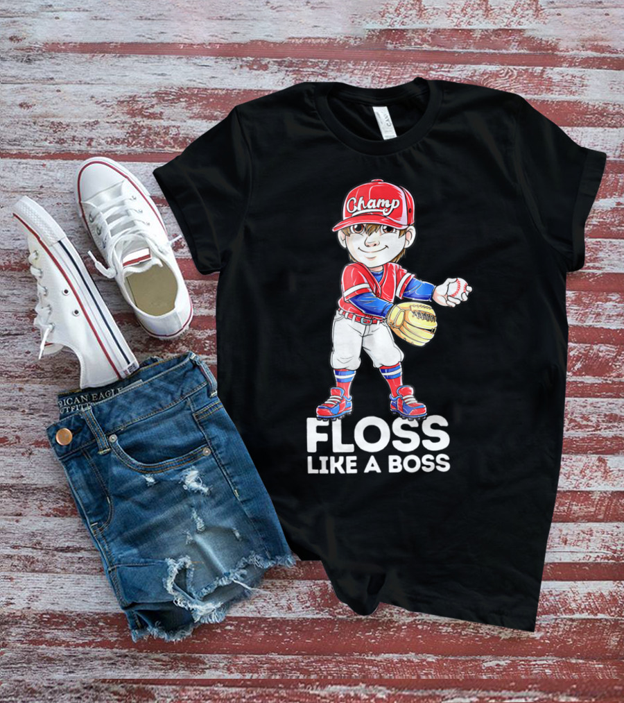 Floss Like A Boss Champ Baseball Player With Mitt And Ball T-Shirt