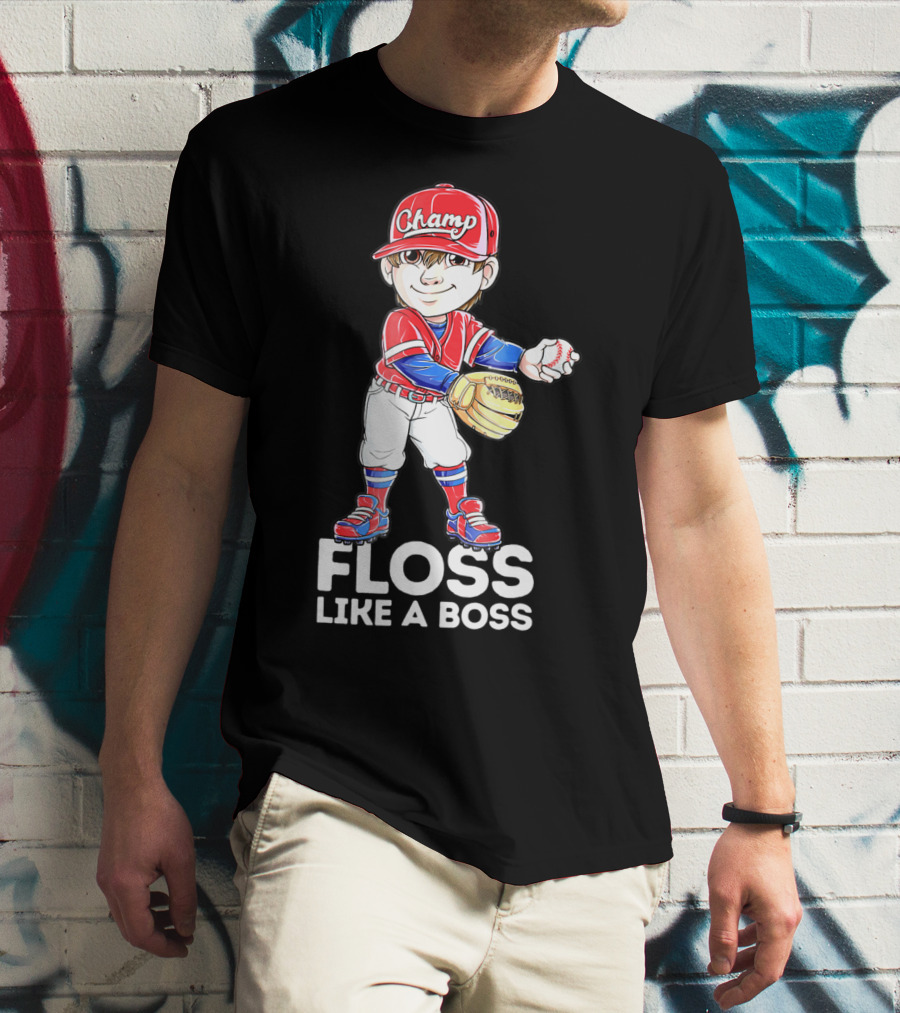 Floss Like A Boss Champ Baseball Player With Mitt And Ball T-Shirt