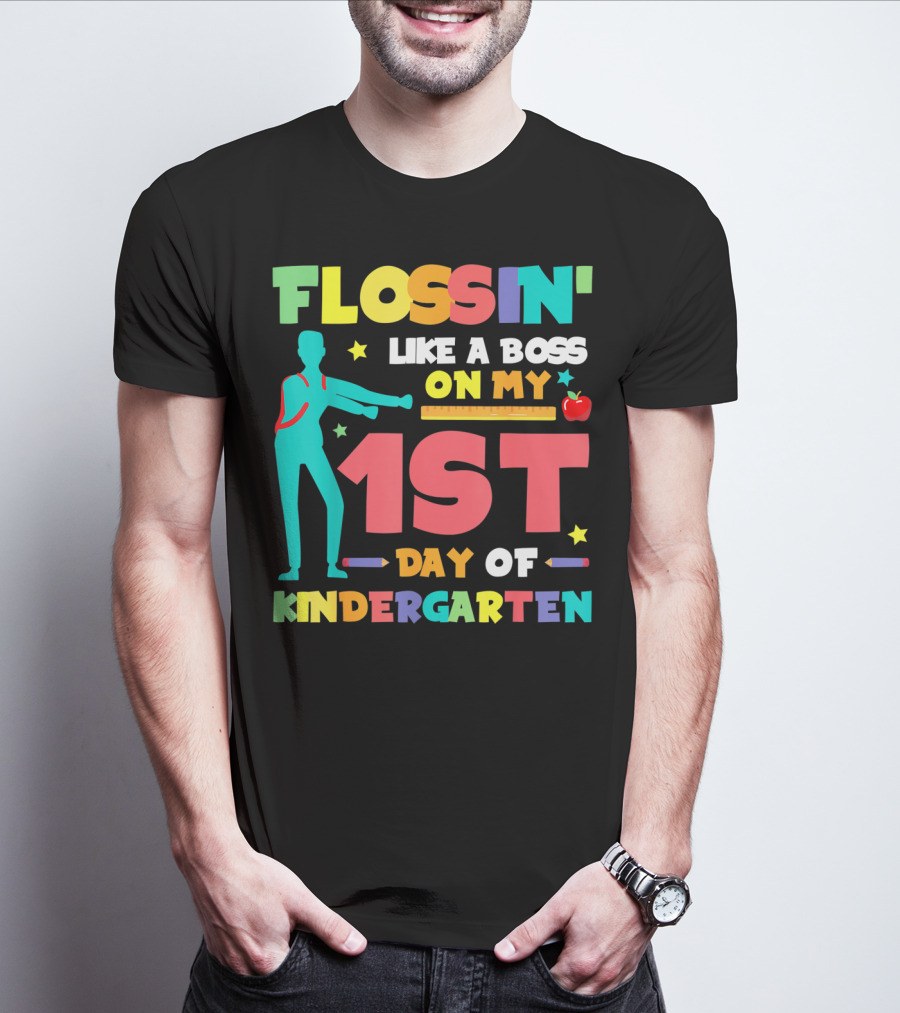 Flossin Like A Boss On My 1st Day Of Kindergarten With Silhouette And School Elements T-Shirt