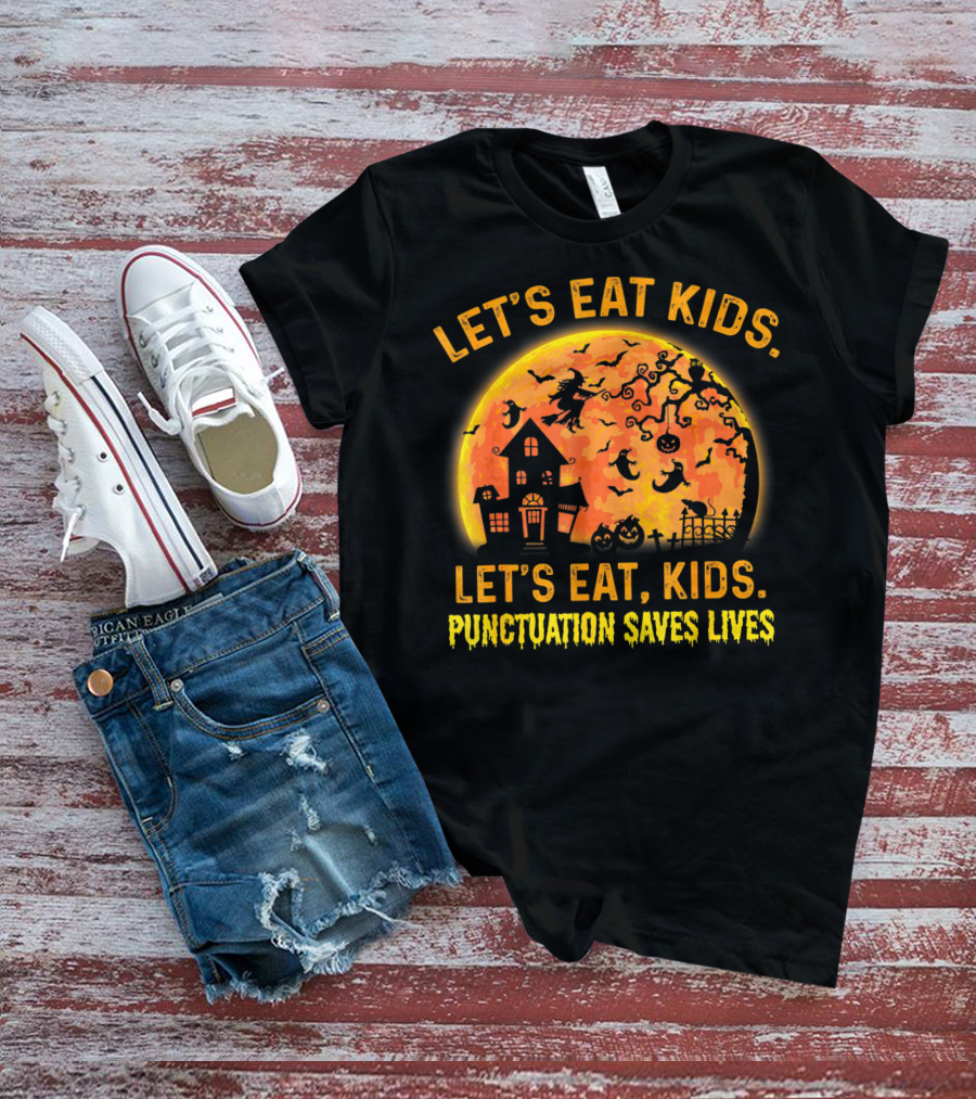 Let's Eat Kids Halloween Moon Witch Punctuation Saves Lives Grammar Teacher T-Shirt