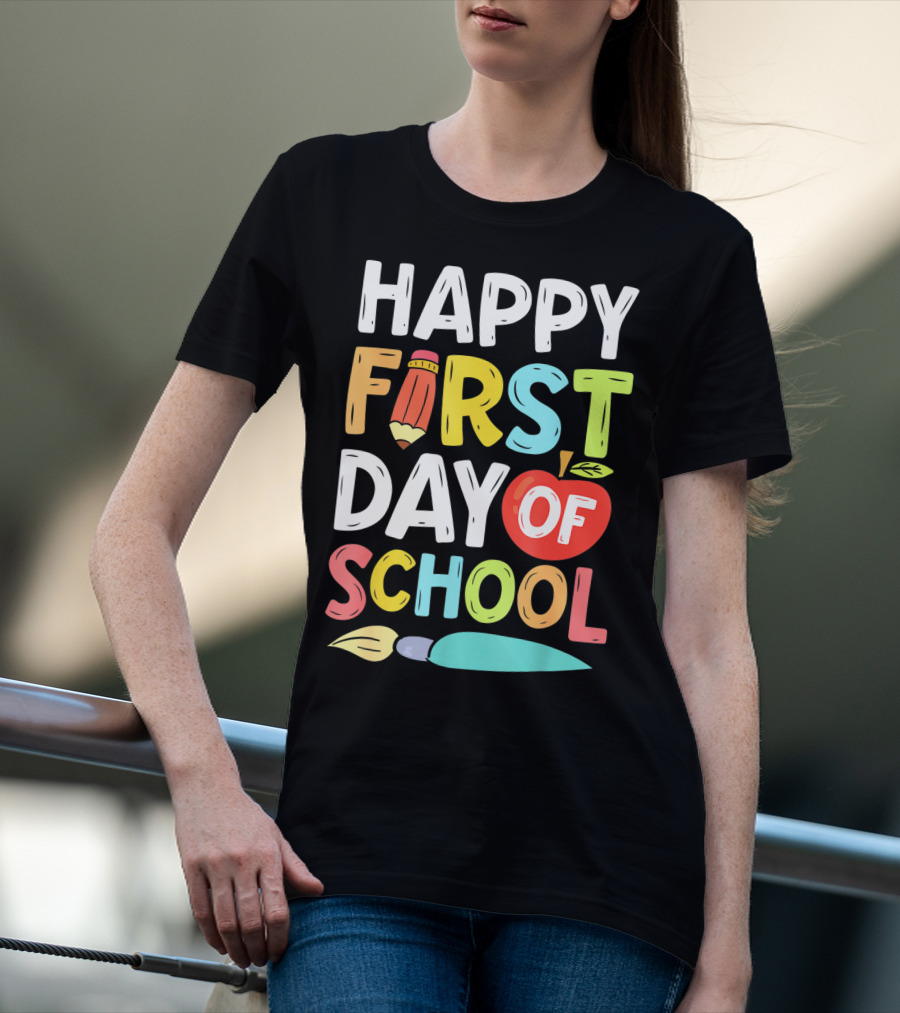Happy First Day Of School With Pencil And Apple For Teachers And Students T-Shirt