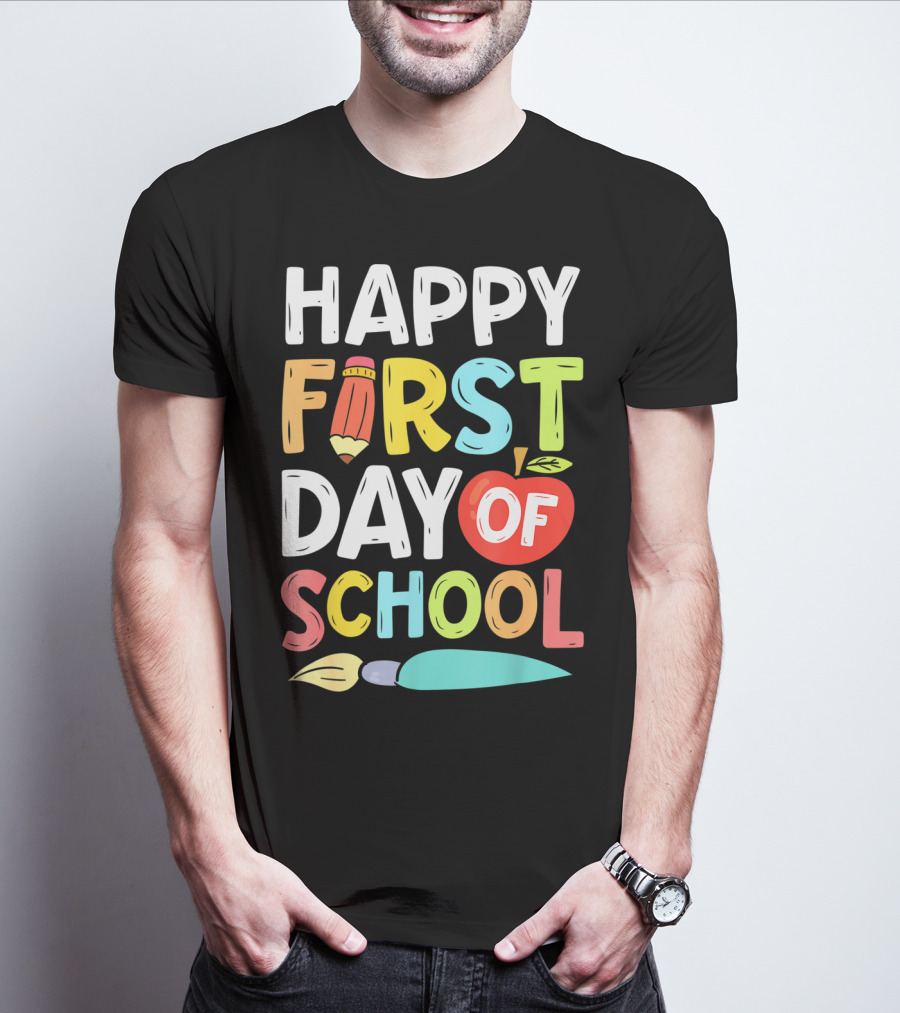 Happy First Day Of School With Pencil And Apple For Teachers And Students T-Shirt