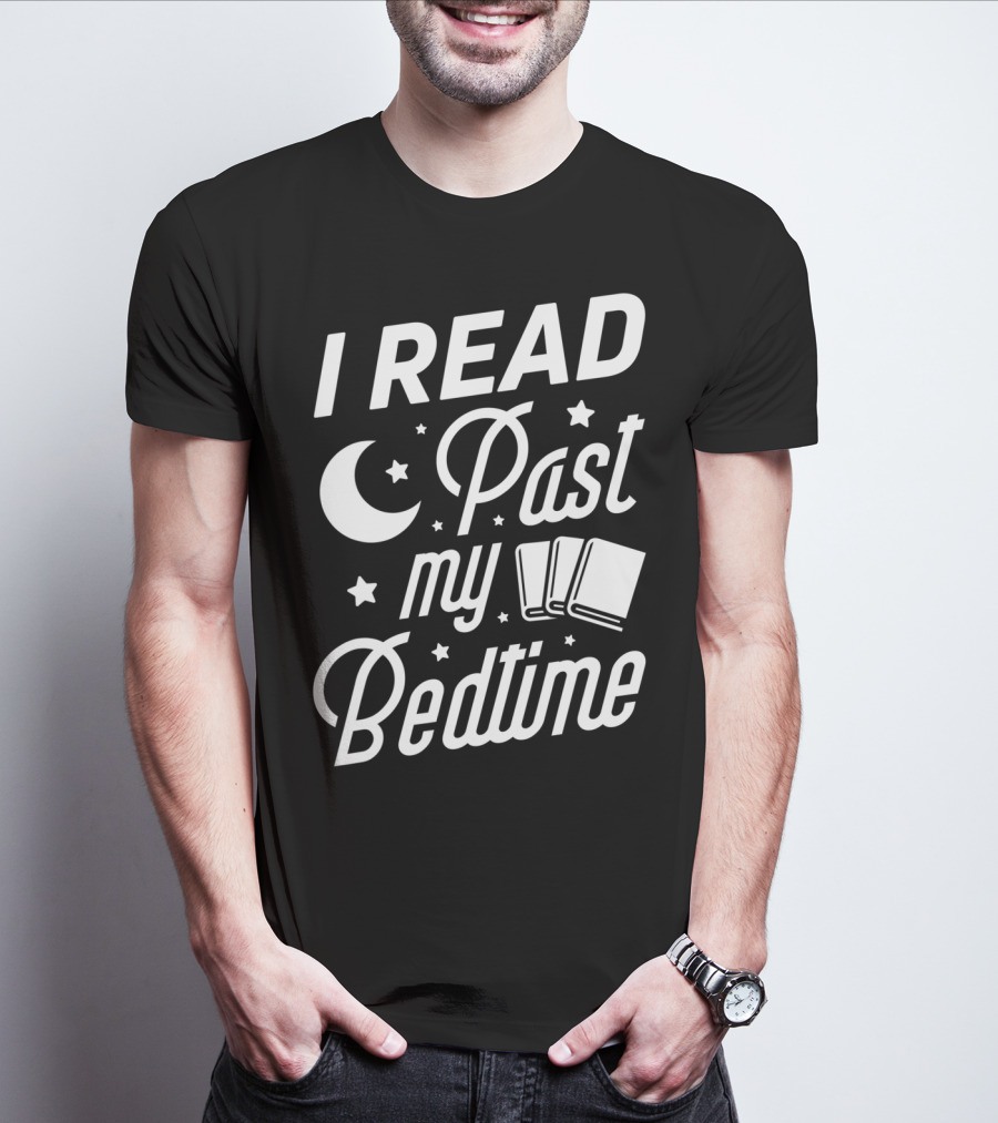 I Read Past My Bedtime Funny Book Lover Moon Stars Books Reading T-Shirt