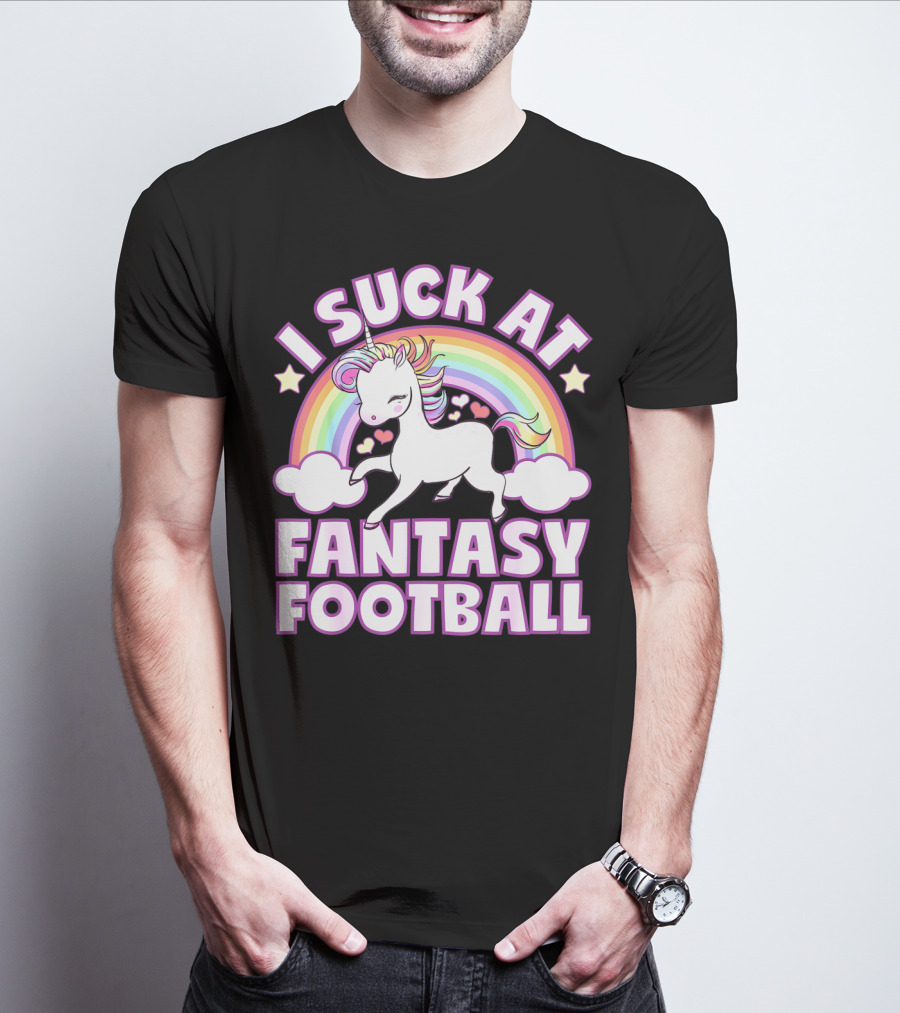 I Suck At Fantasy Football Unicorn Rainbow Stars Hearts T-Shirt