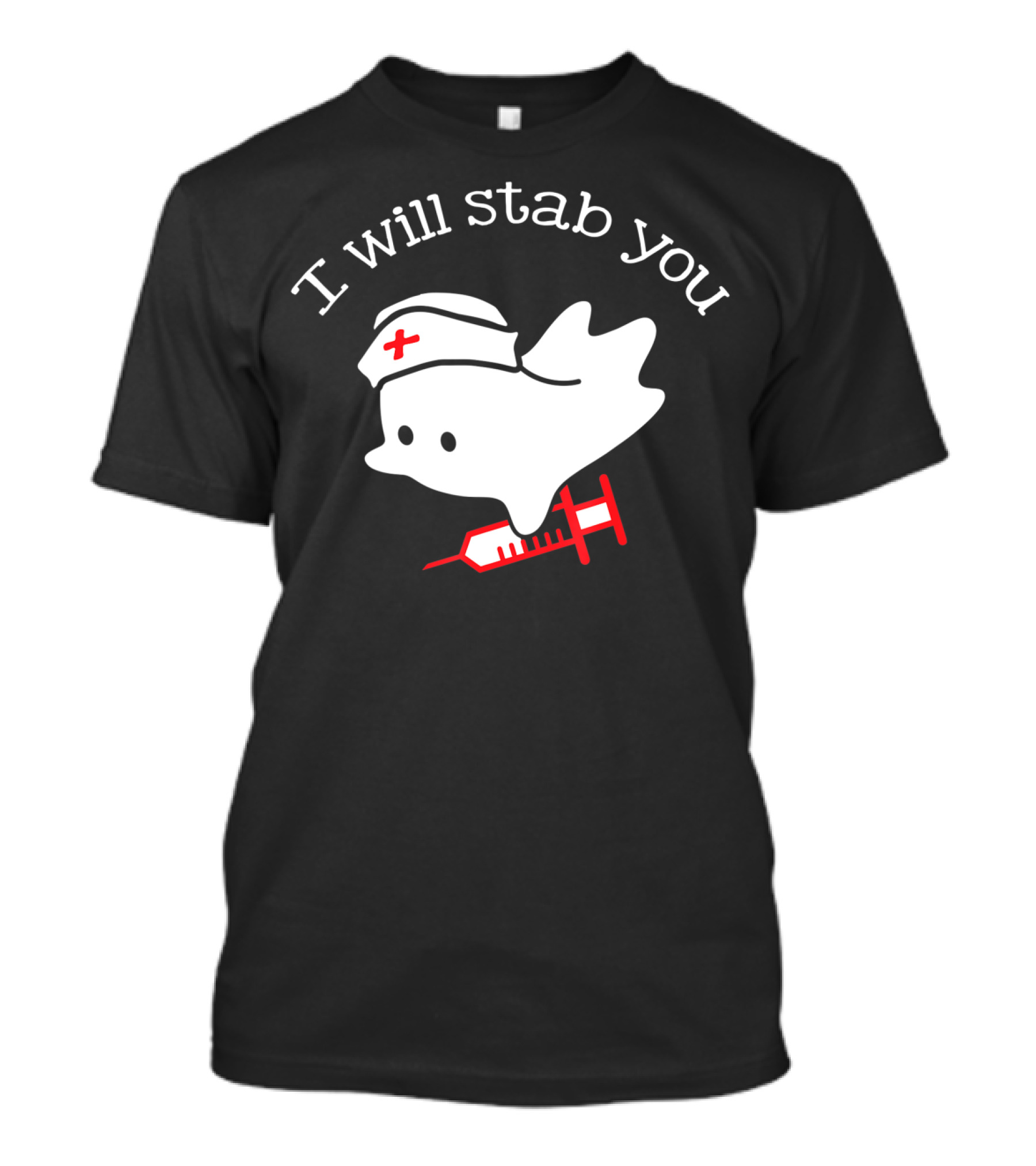 I Will Stab You Ghost Nurse With Syringe And Nurse Cap T-Shirt