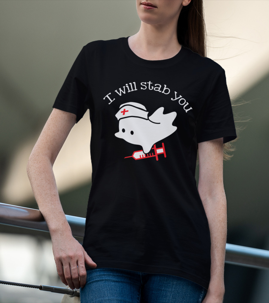 I Will Stab You Ghost Nurse With Syringe And Nurse Cap T-Shirt