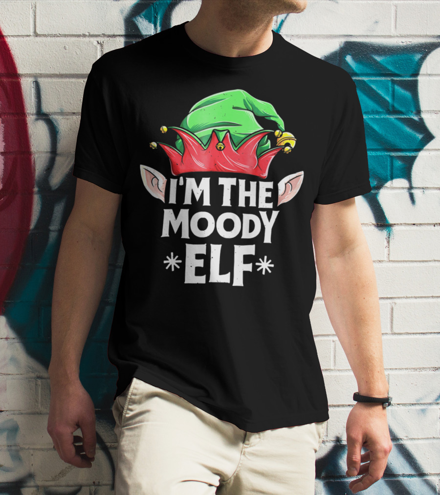 I’m The Moody Elf With A Green And Red Hat T-Shirt