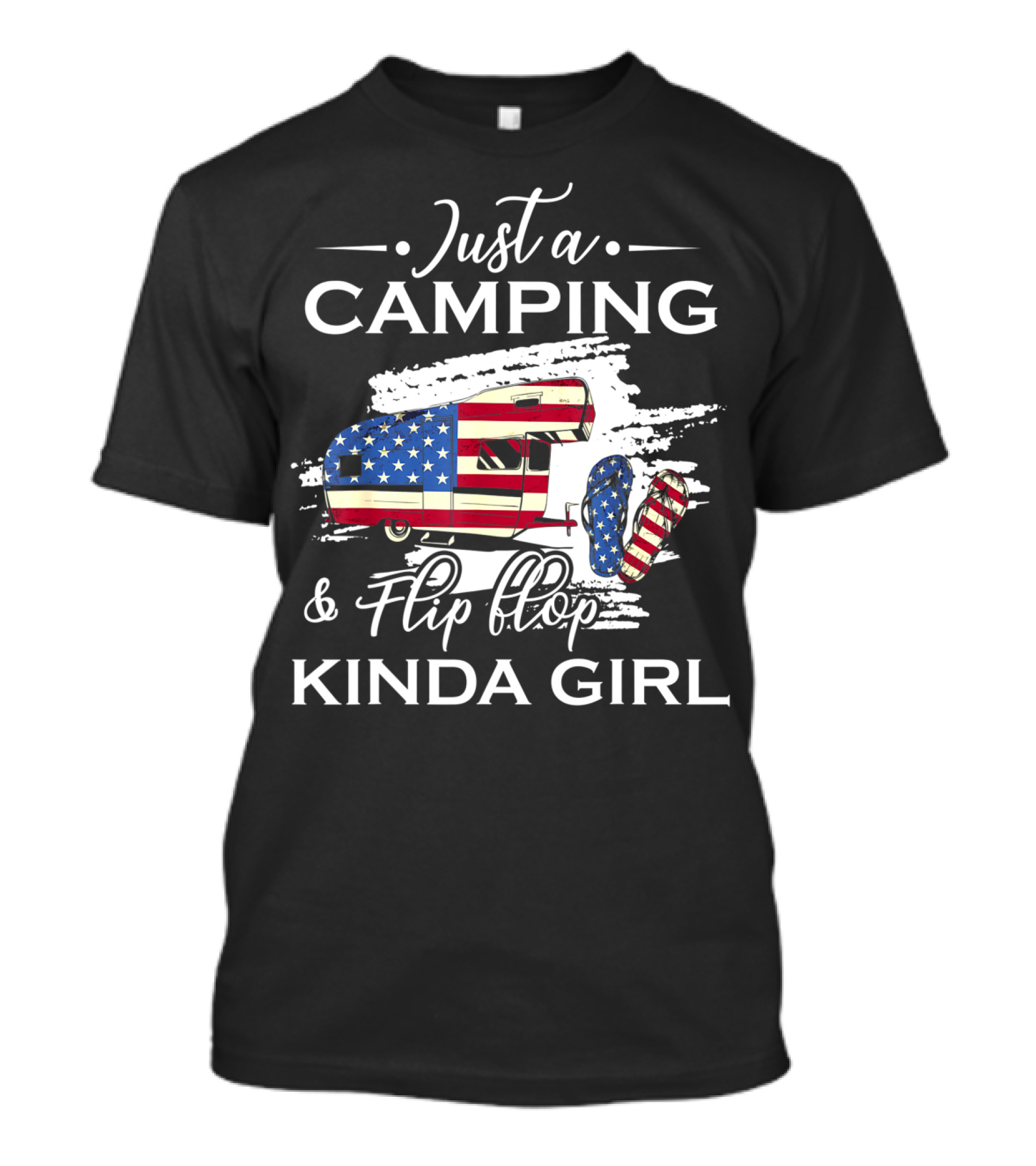 Just A Camping And Flip Flop Kinda Girl Patriotic Camper And Flag Flip Flops T-Shirt