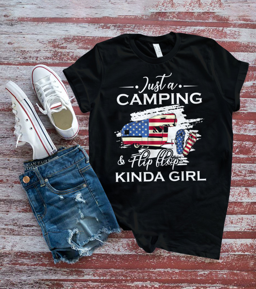 Just A Camping And Flip Flop Kinda Girl Patriotic Camper And Flag Flip Flops T-Shirt