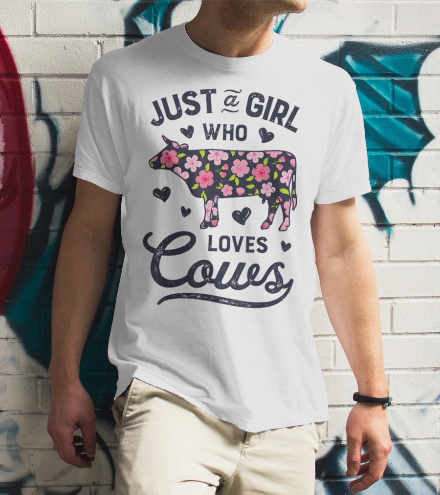 Just A Girl Who Loves Cows Floral Cow Farmer Farm T-Shirt