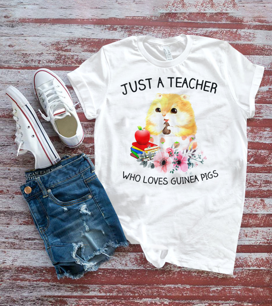 Just A Teacher Who Loves Guinea Pigs With Books And Flowers T-Shirt