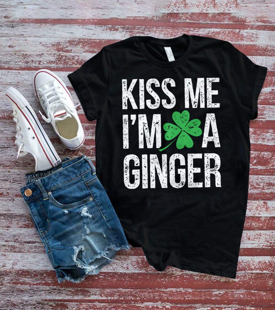 Kiss Me I'm A Ginger St Patrick's Day Shamrock Irish T-Shirt