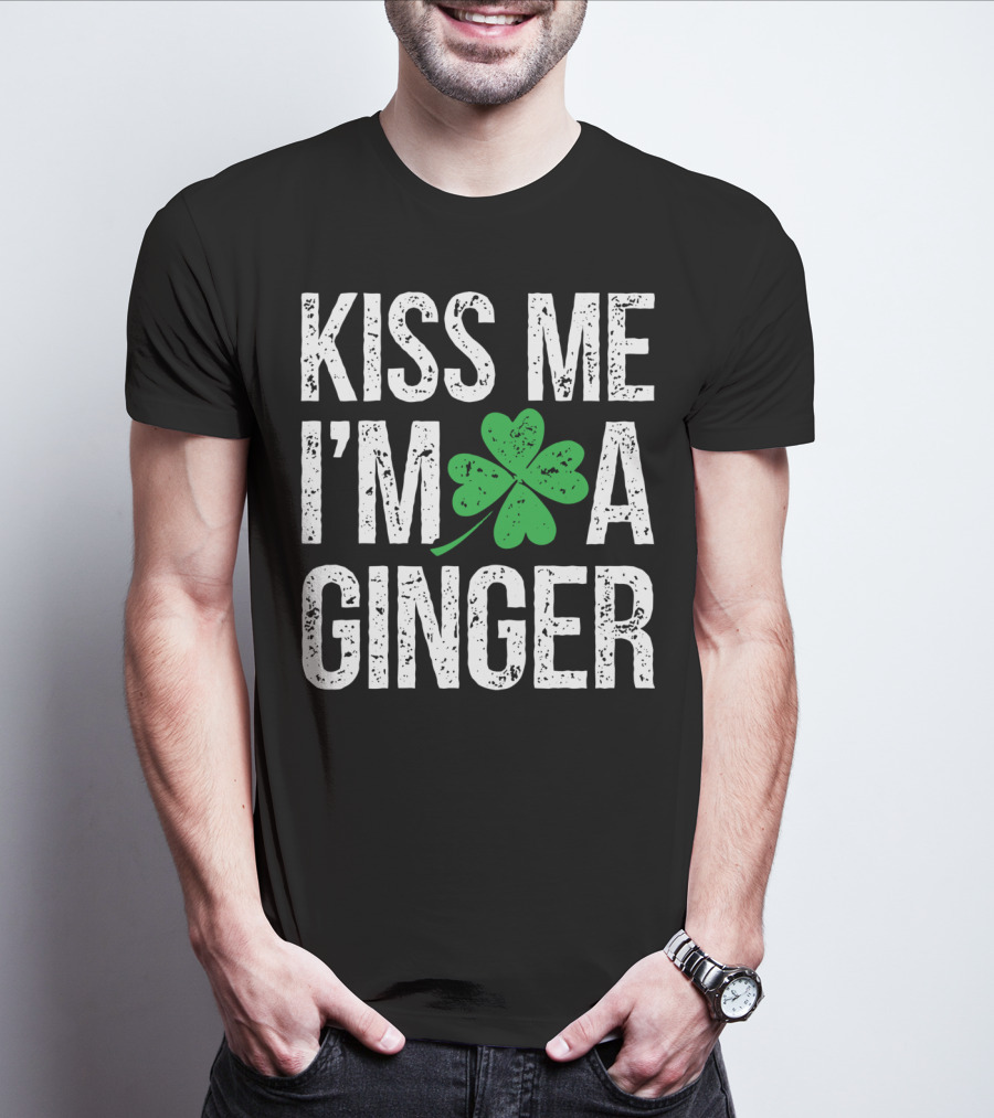 Kiss Me I'm A Ginger St Patrick's Day Shamrock Irish T-Shirt
