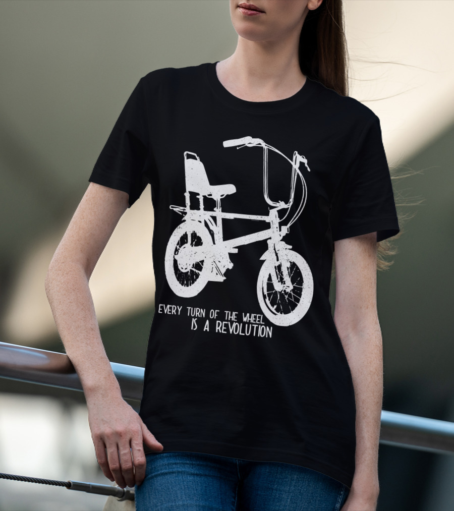 Every Turn Of The Wheel Is A Revolution BMX Bicycle T-Shirt