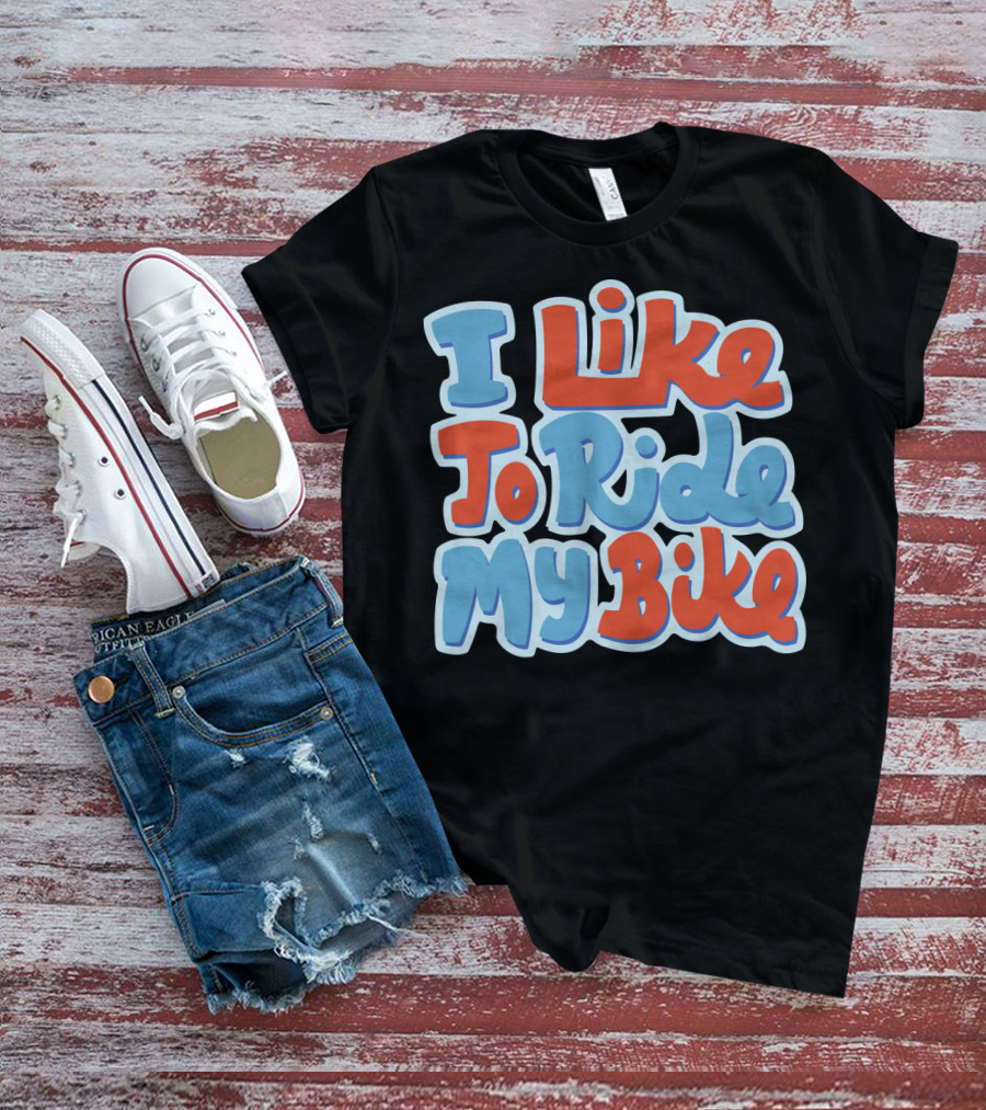 I Like To Ride My Bike Retro Typography T-Shirt