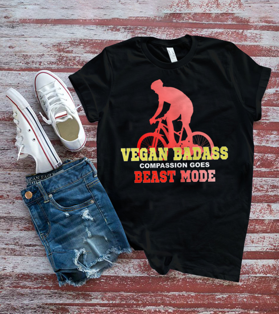 VEGAN BADASS COMPASSION GOES BEAST MODE CYCLIST T-Shirt