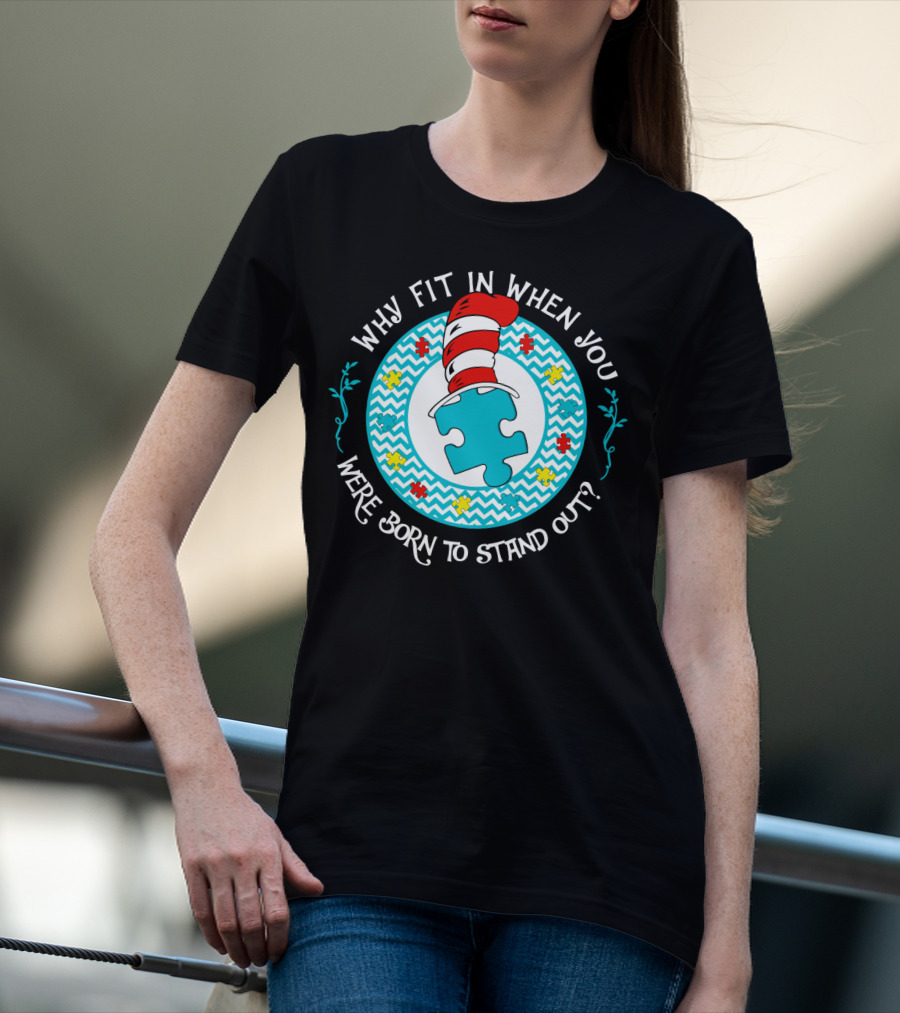 Why Fit In When You Were Born To Stand Out Puzzle Hat T-Shirt