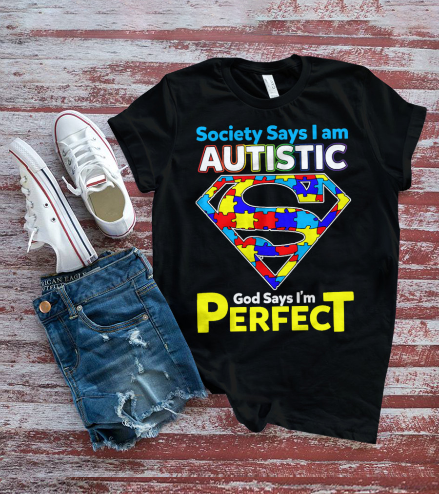 Society Says I Am Autistic God Says I'm Perfect Superman Puzzle T-Shirt