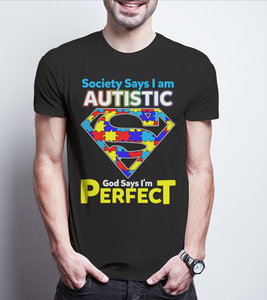 Society Says I Am Autistic God Says I'm Perfect Superman Puzzle T-Shirt