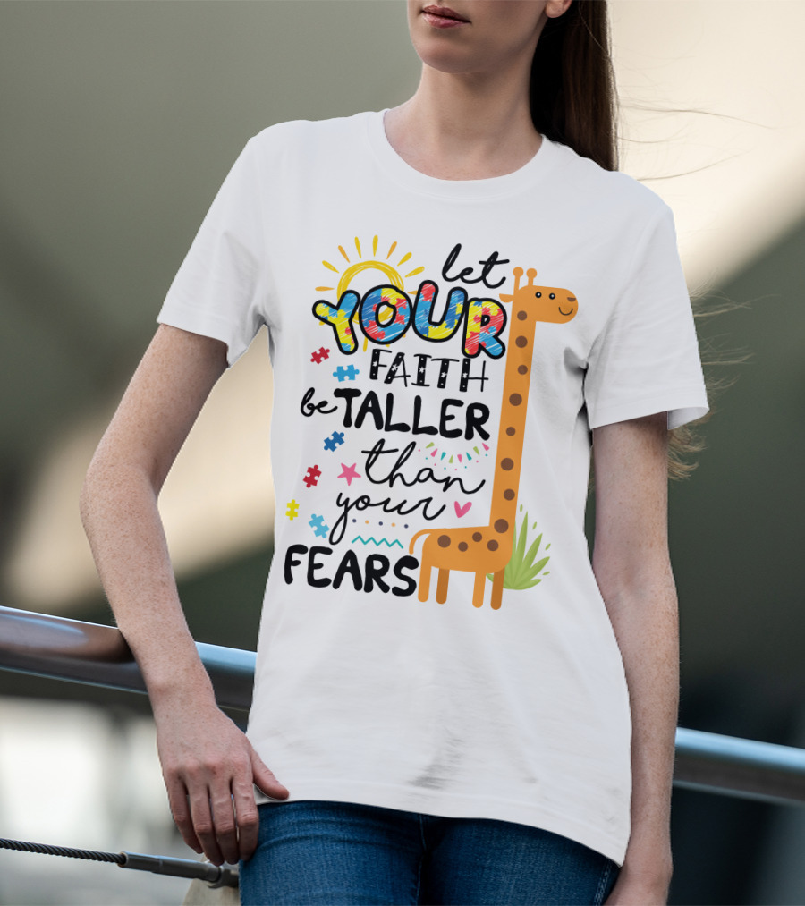 Let Your Faith Be Taller Than Your Fears Giraffe Puzzle Pieces T-Shirt