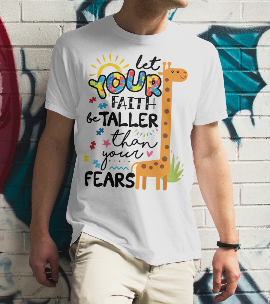 Let Your Faith Be Taller Than Your Fears Giraffe Puzzle Pieces T-Shirt