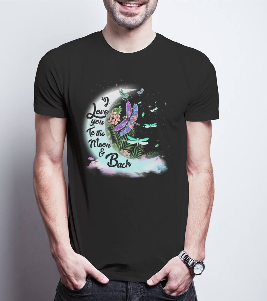 I Love You To The Moon And Back Dragonflies Moonlit Flowers T-Shirt