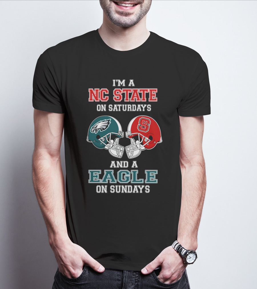 I'm A NC State On Saturdays And A Eagle On Sundays T-Shirt