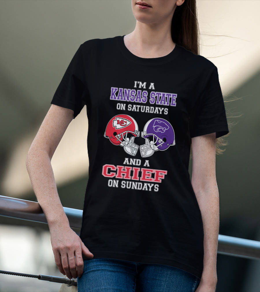 I'm A Kansas State On Saturdays And A Chief On Sundays T-Shirt