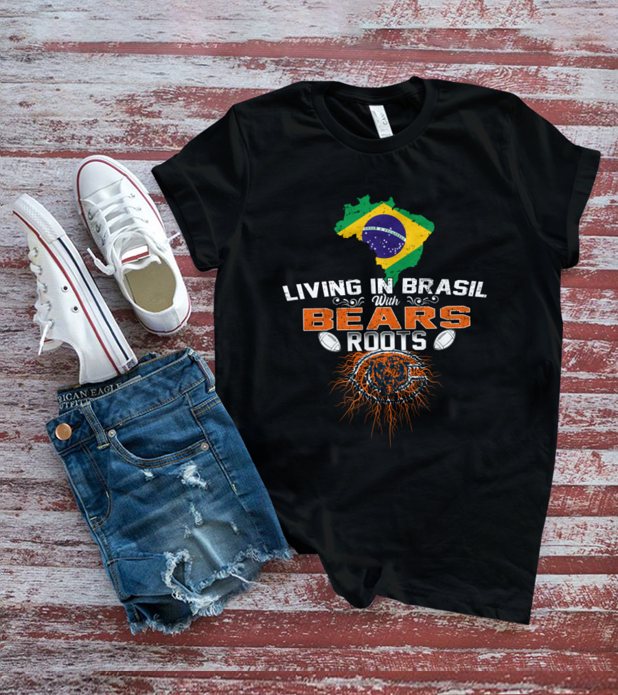 Living In Brasil With Bears Roots Football T-Shirt