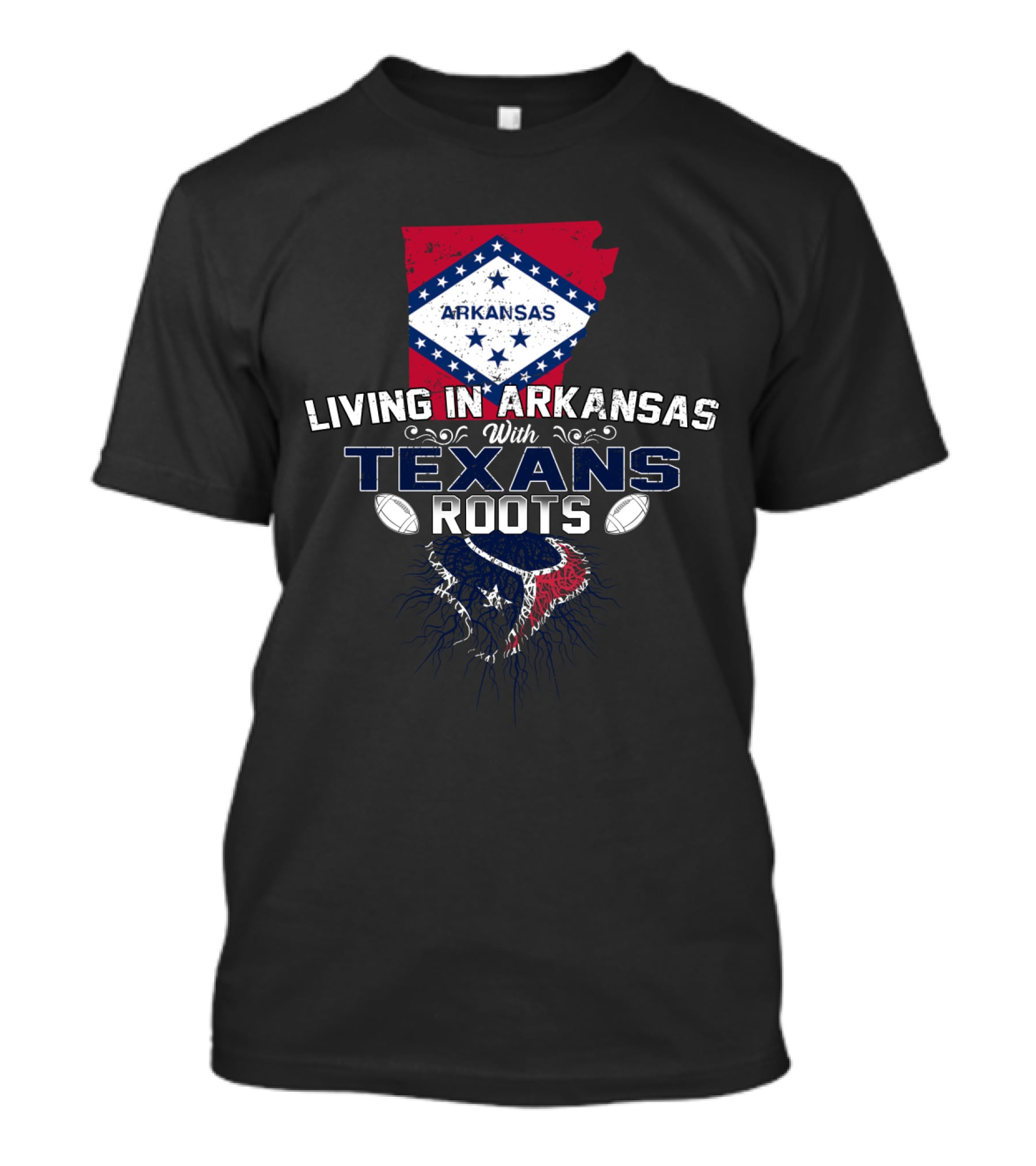 Living In Arkansas With Texans Roots Football Pride T-Shirt