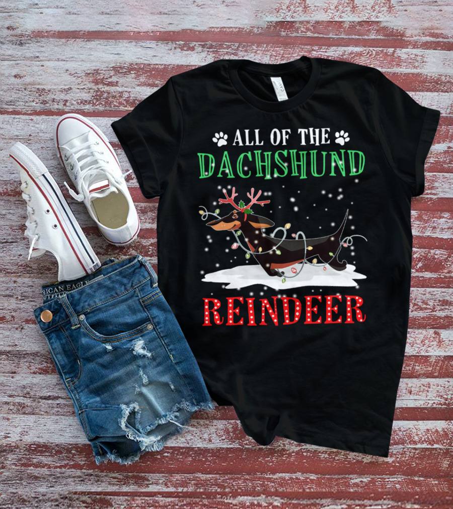 All Of The Dachshund Reindeer T-Shirt