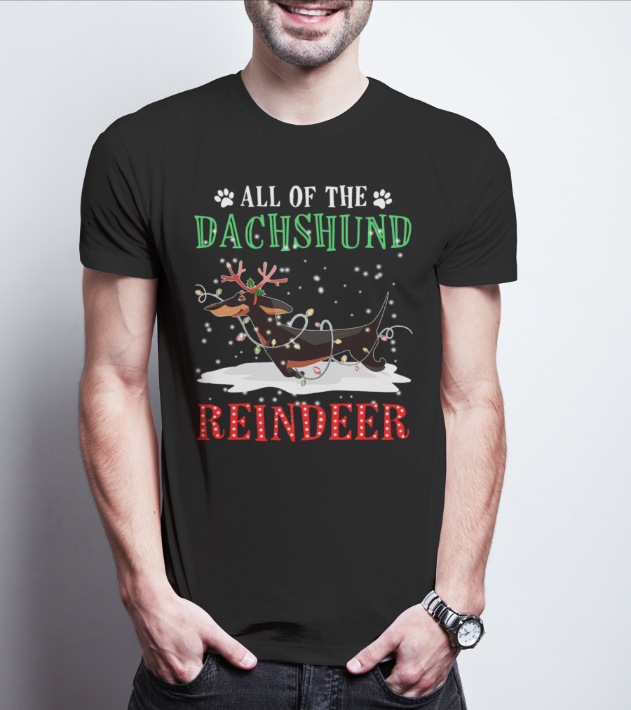 All Of The Dachshund Reindeer T-Shirt