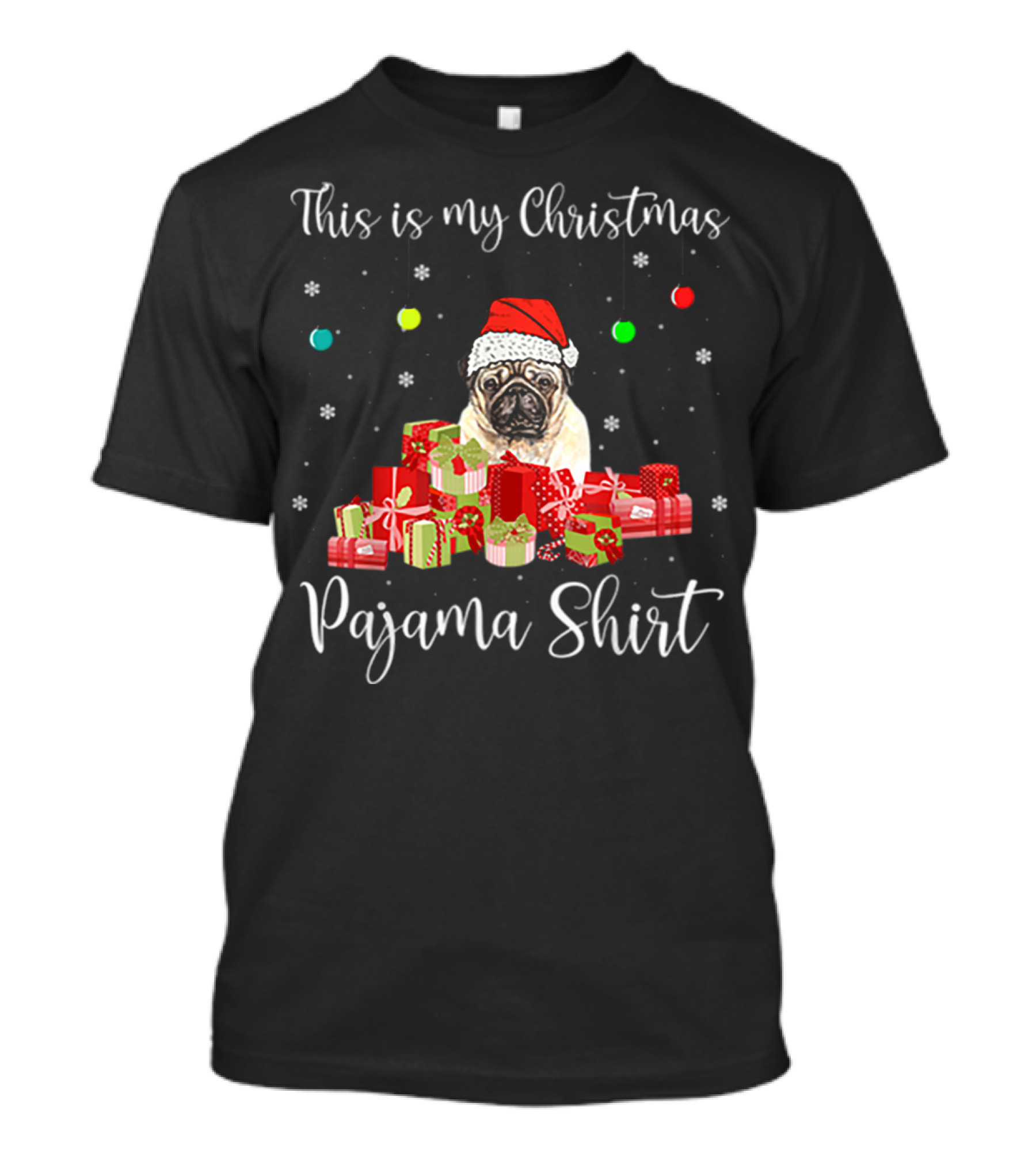 This Is My Christmas Pajama Shirt Santa Pug Dog T-Shirt