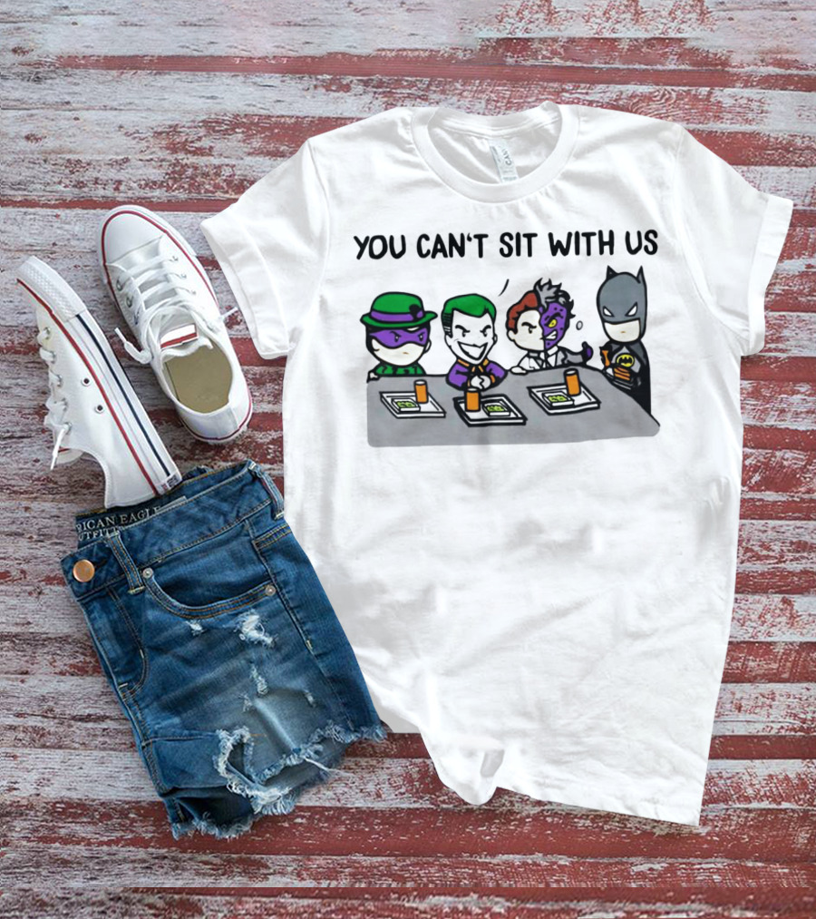 YOU CAN'T SIT WITH US JOKER AND BATMAN BAT VILLAIN LUNCH SCENE T-Shirt