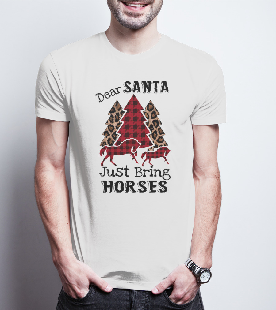 Dear Santa Just Bring Horses Plaid And Leopard Print Christmas Tree With Horse T-Shirt