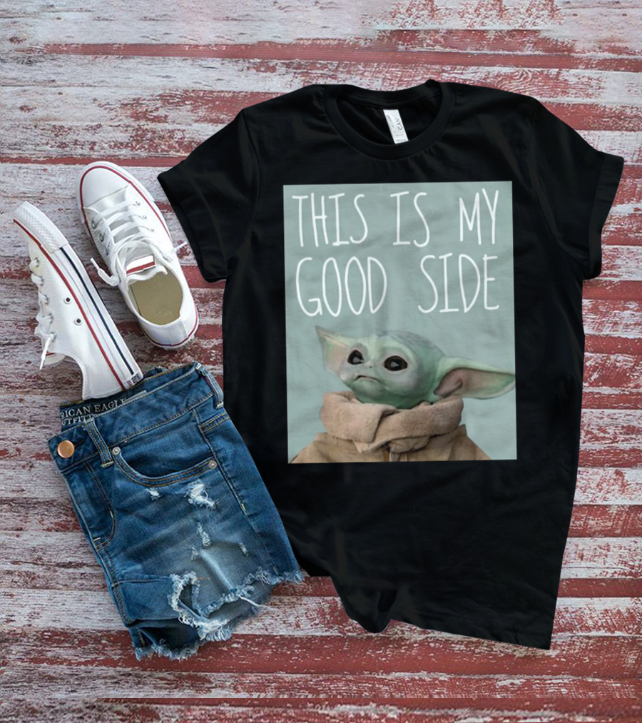 Baby Yoda The Child This Is My Good Side Mandalorian T-Shirt