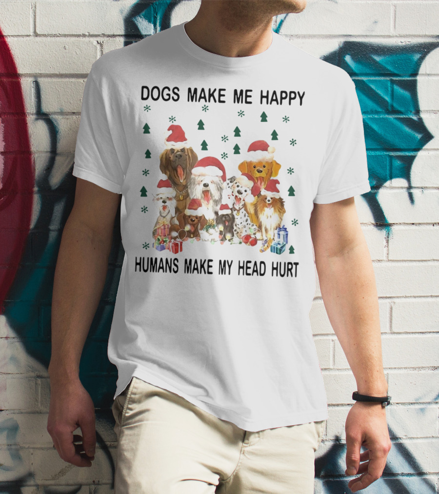 Dogs Make Me Happy Humans Make My Head Hurt Christmas Dogs With Santa Hats And Gifts T-Shirt