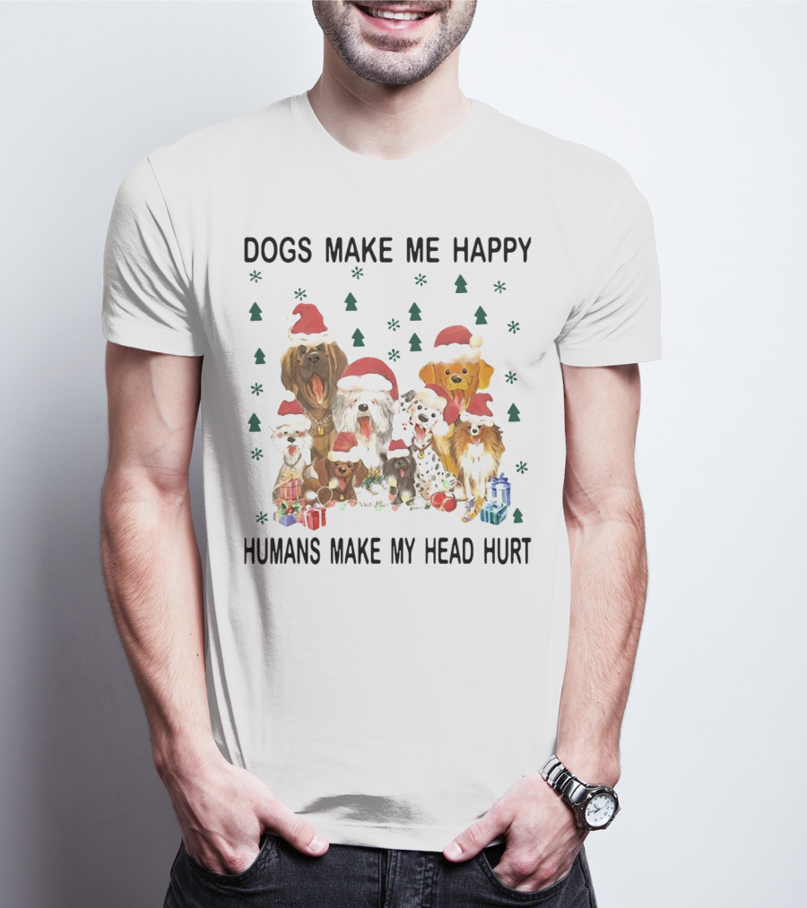 Dogs Make Me Happy Humans Make My Head Hurt Christmas Dogs With Santa Hats And Gifts T-Shirt
