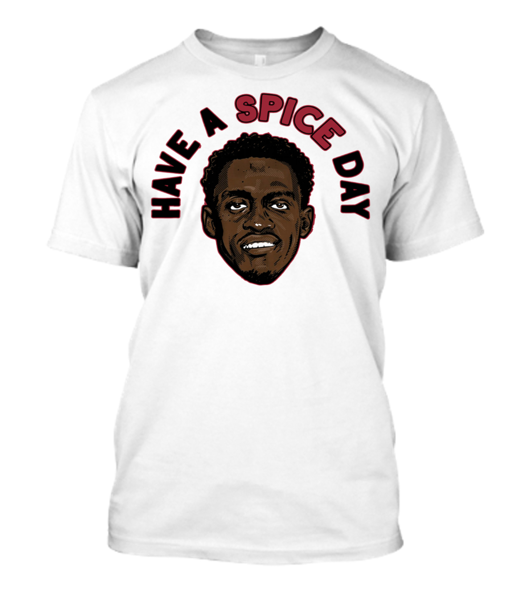 Have A Spice Day Pascal Siakam T-Shirt