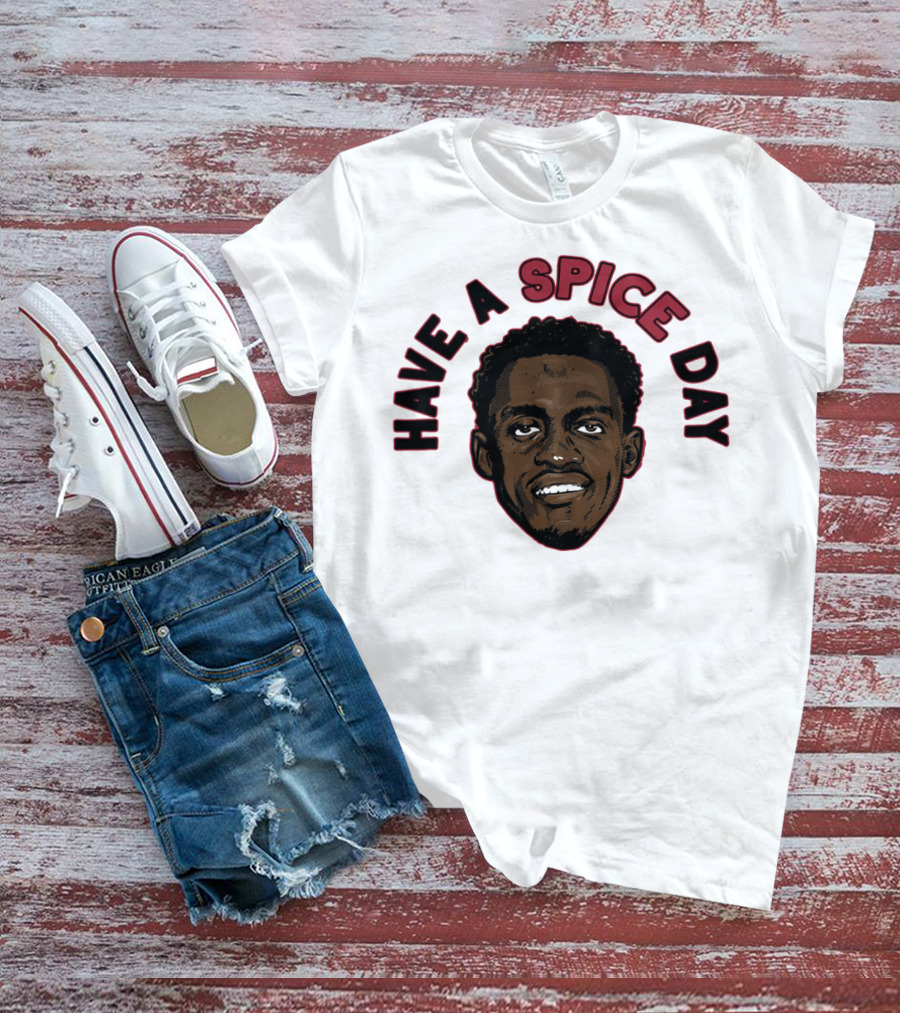 Have A Spice Day Pascal Siakam T-Shirt