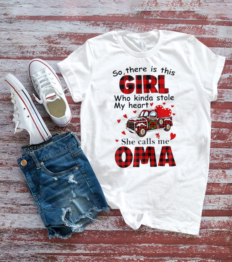 There Is This Christmas Girl Who Kinda Stole My Heart She Calls Me Oma T-Shirt