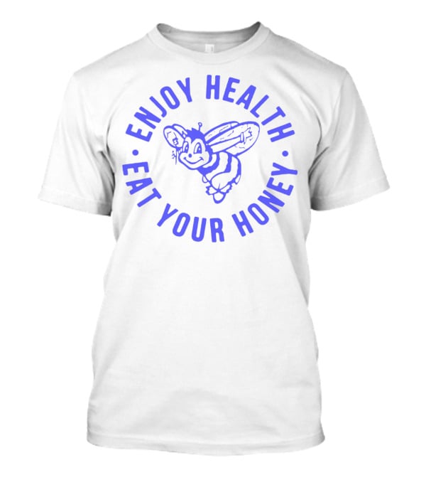 Enjoy Health Eat Your Honey Bee Smile T-Shirt