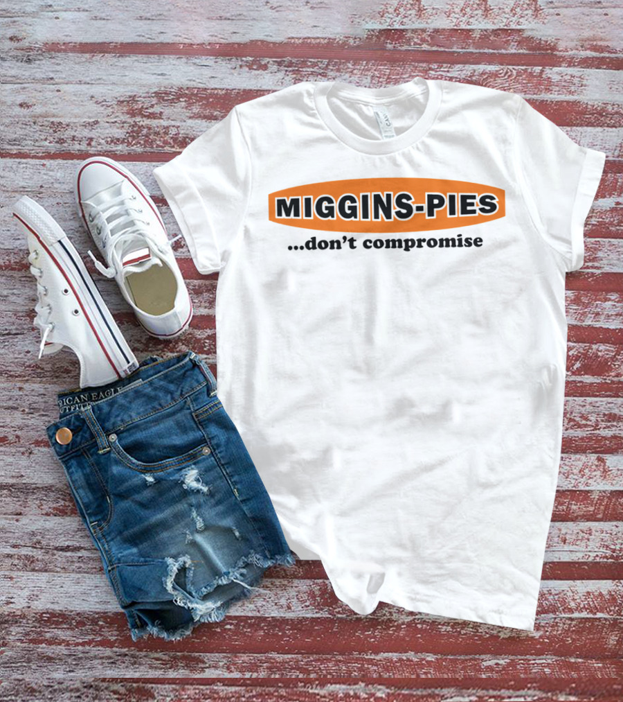 Miggins Pies Don't Compromise Retro Logo Classic T-Shirt