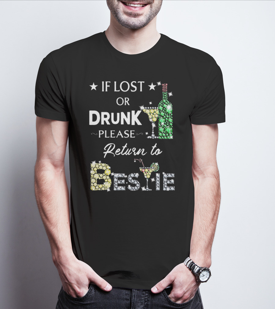 If Lost Or Drunk Please Return To Bestie With Sparkling Wine And Cocktail Glasses T-Shirt
