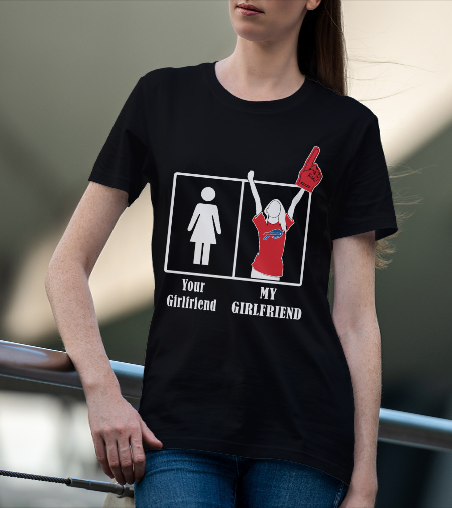 Buffalo Bills Foam Finger Fan Your Girlfriend My Girlfriend T-Shirt