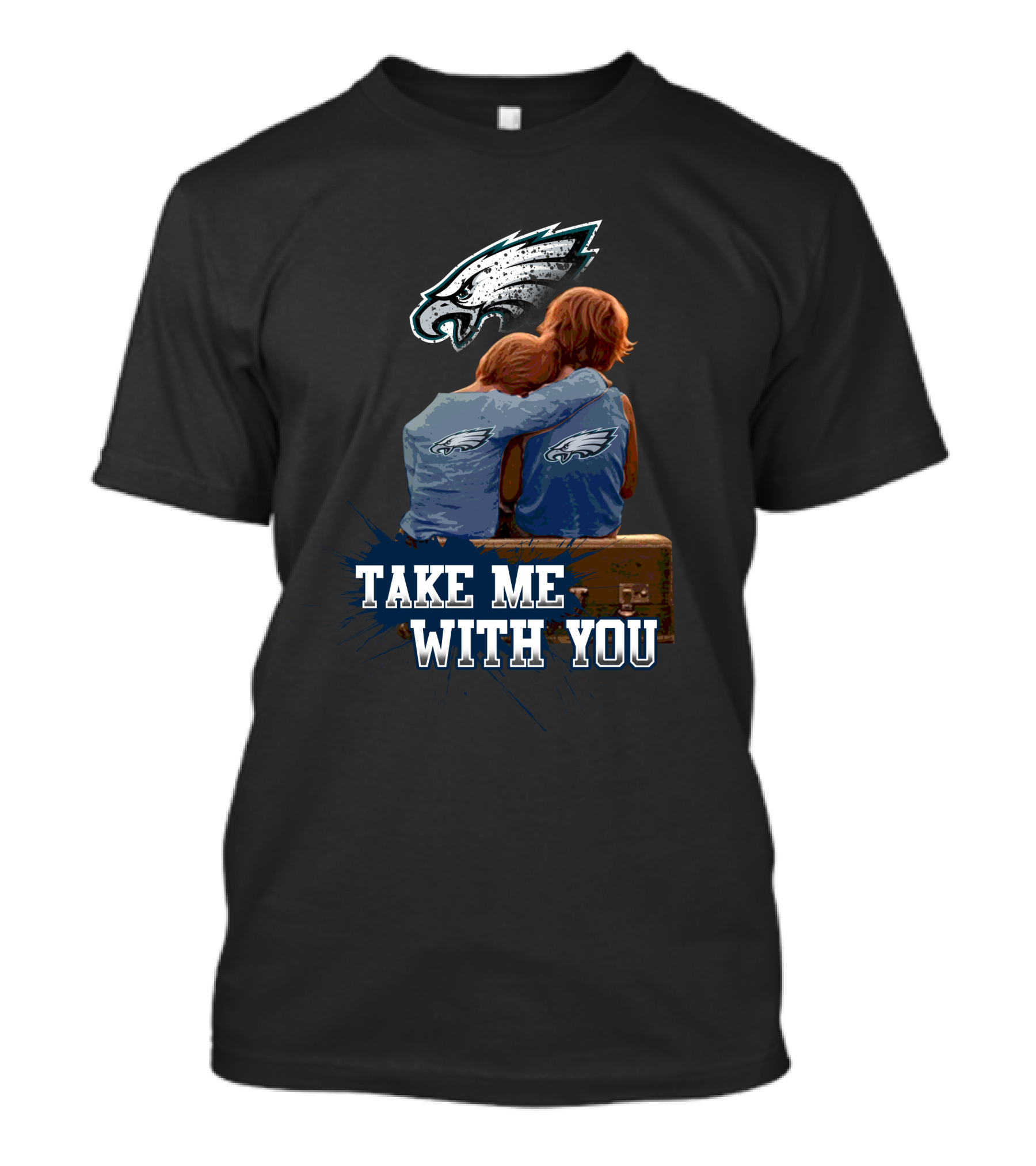 Philadelphia Eagles Take Me With You Fans Hugging T-Shirt