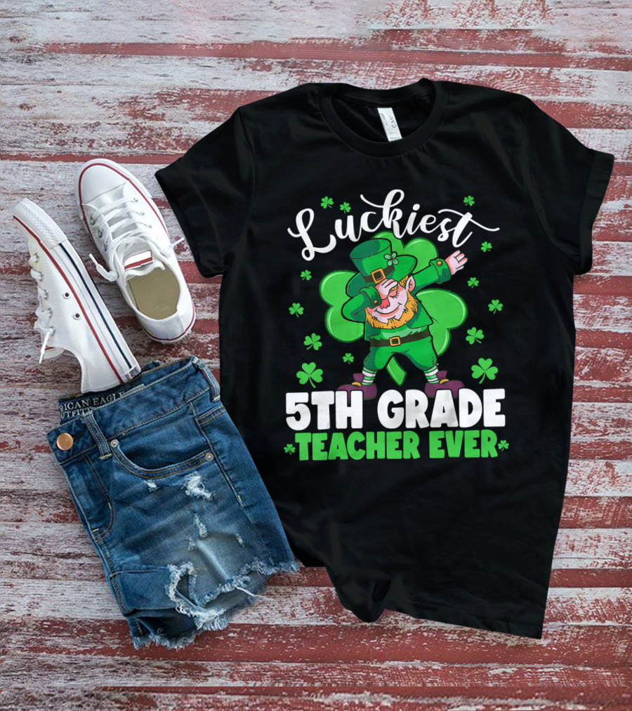 Luckiest 5th Grade Teacher Ever Leprechaun Dab St Patrick's Day T-Shirt
