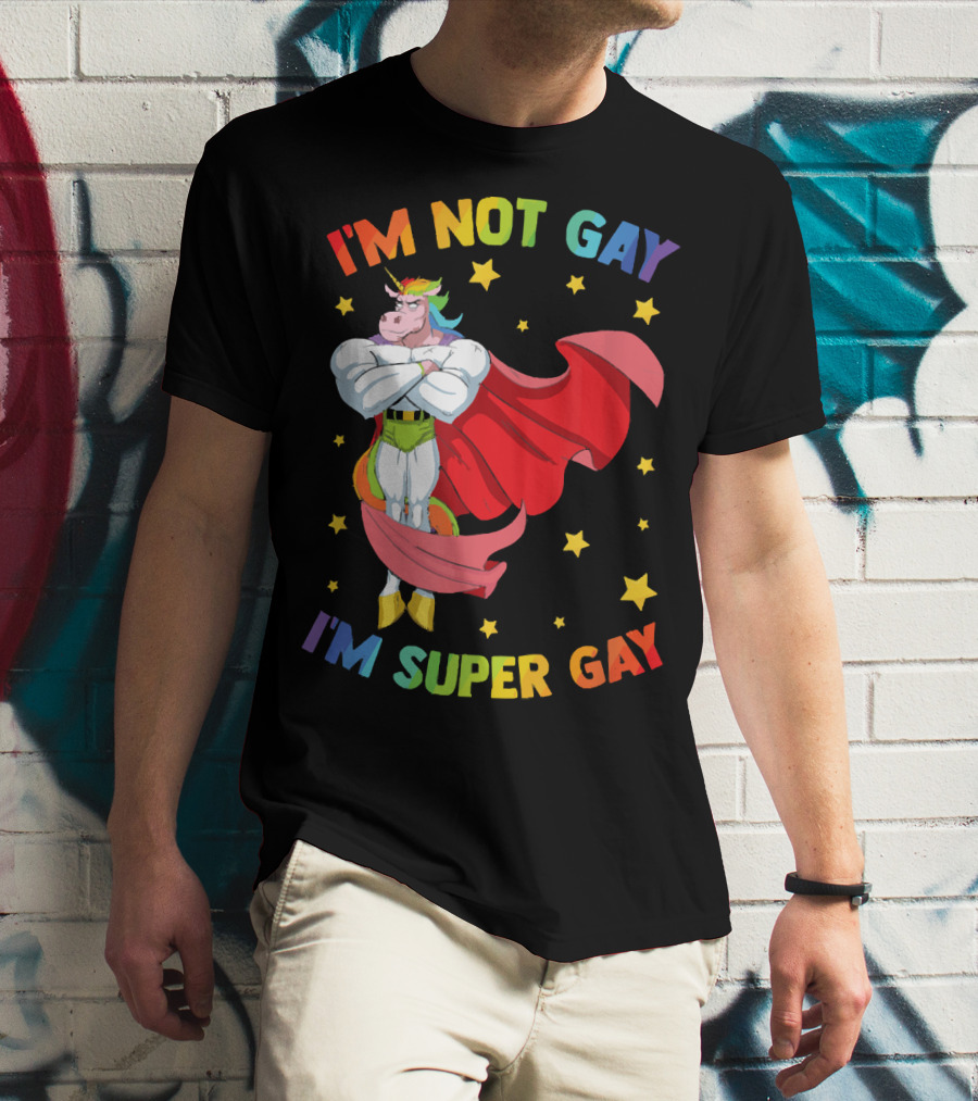 I'm Not Gay I'm Super Gay Colorful Unicorn With Cape And Stars T-Shirt