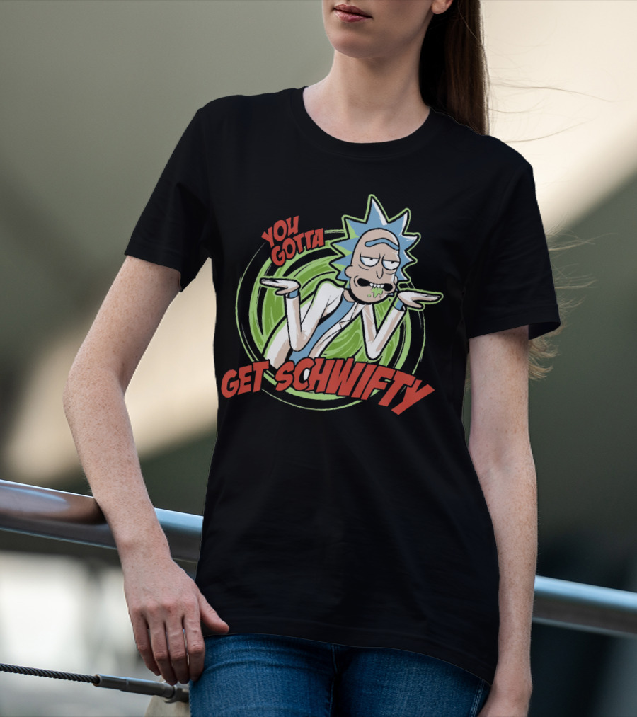 You Gotta Get Schwifty Rick And Morty Portal Image T-Shirt